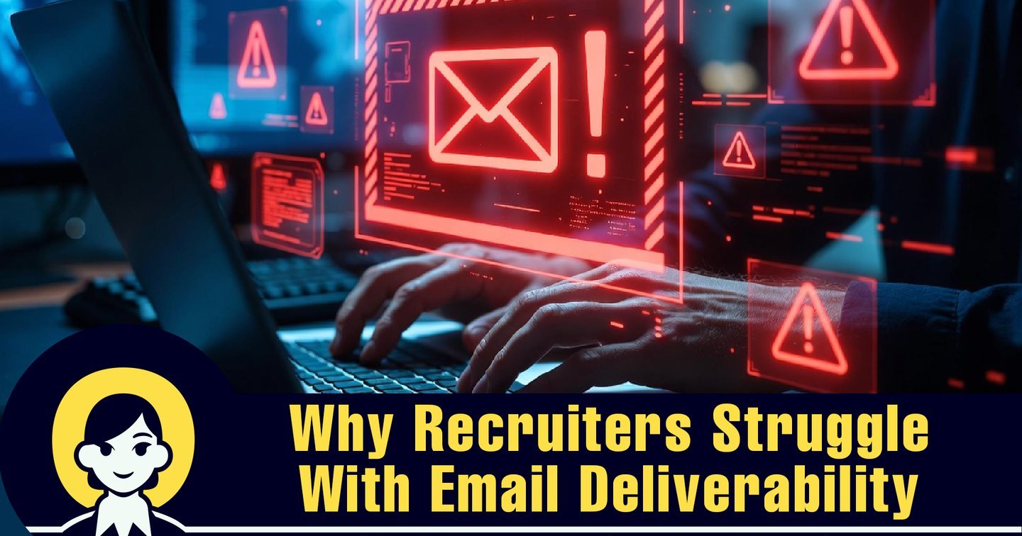 Why Recruiters Struggle With Email Deliverability